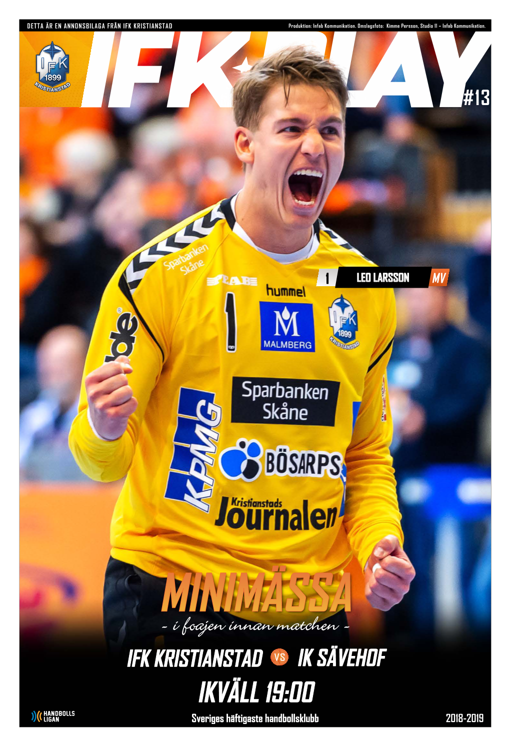 IKVÄLL 19:00 Sveriges Häftigaste Handbollsklubb 2018-2019 Foto: Kimme Persson, Studio11