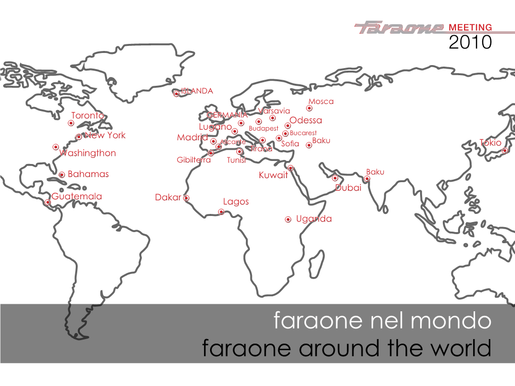 Faraone Nel Mondo Faraone Around the World Faraone Special Works