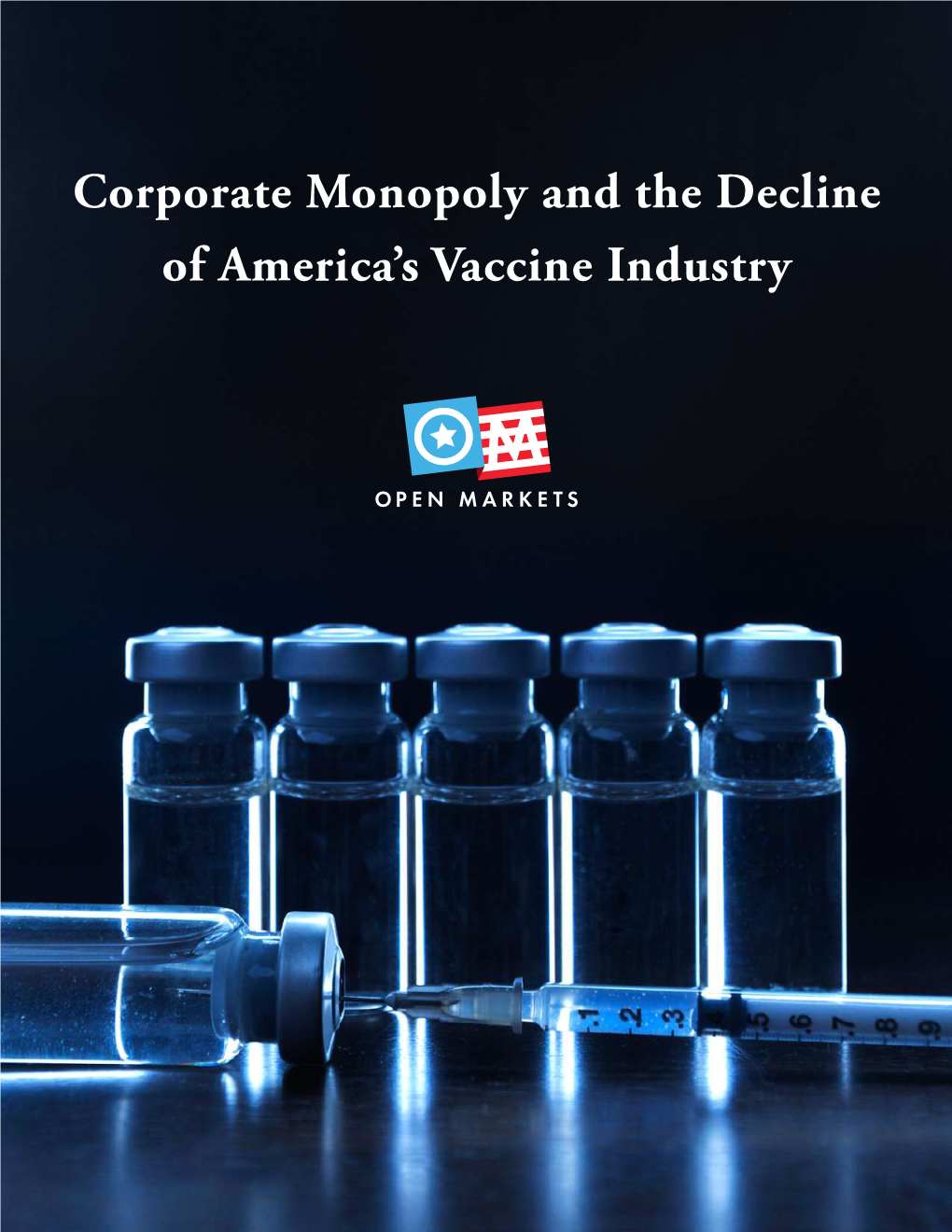 Corporate Monopoly and the Decline of America's Vaccine Industry
