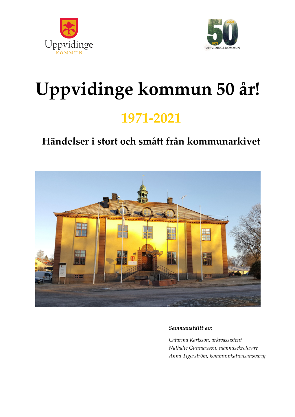 Uppvidinge Kommun 50 År! 1971-2021