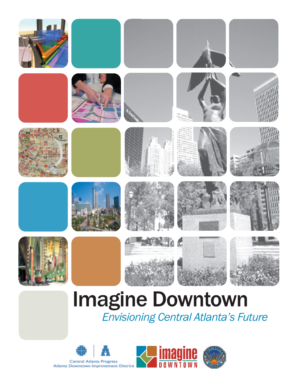 Imagine Downtown Envisioning Central Atlanta’S Future November 2005