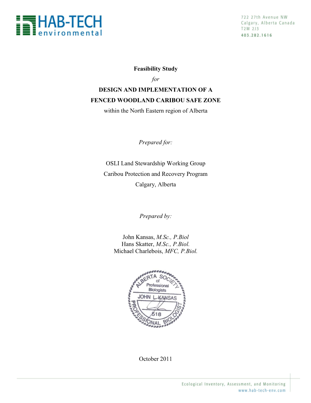 Feasibility Study for DESIGN and IMPLEMENTATION of a FENCED WOODLAND CARIBOU SAFE ZONE Within the North Eastern Region of Alberta