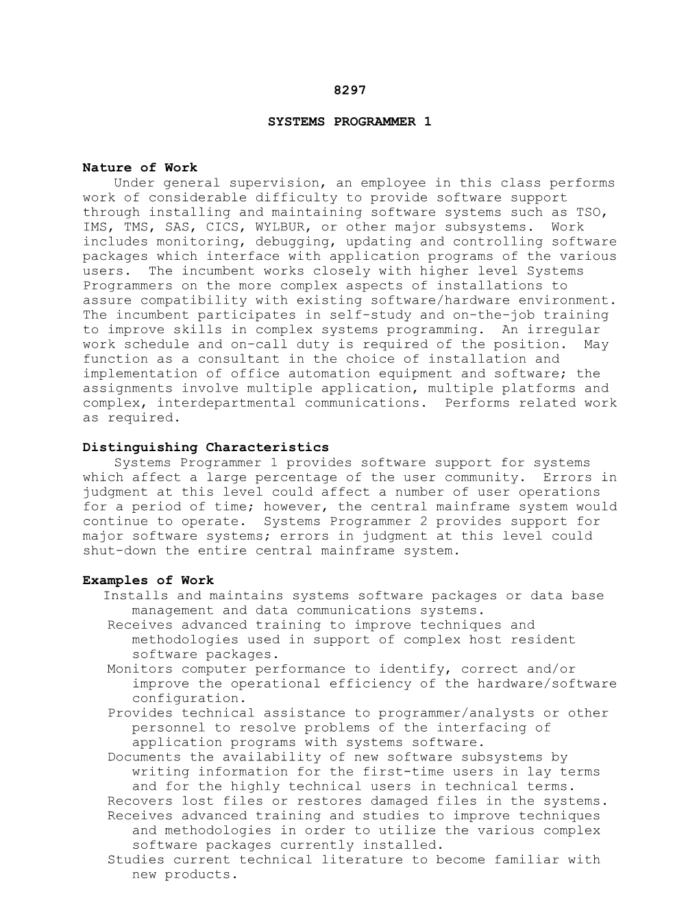 8297 SYSTEMS PROGRAMMER 1 Nature of Work Under General