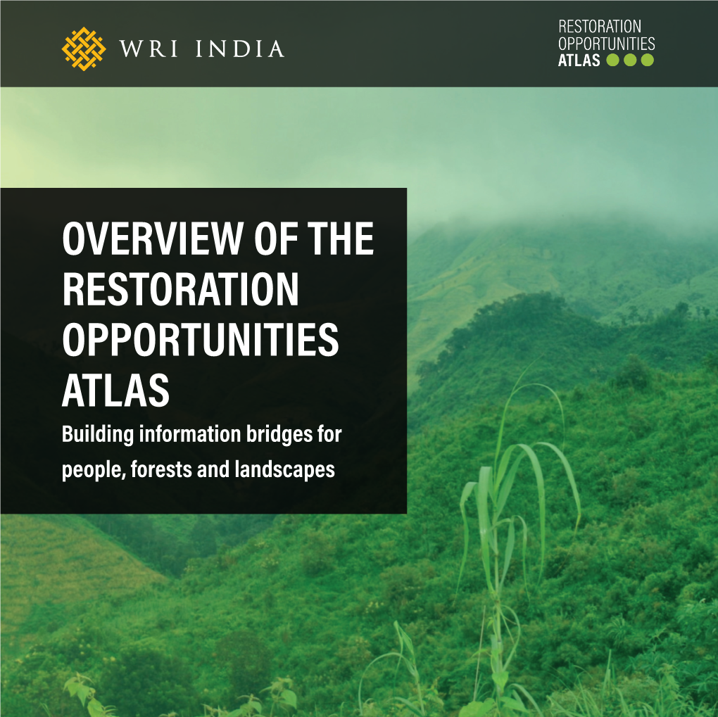 OVERVIEW of the RESTORATION OPPORTUNITIES ATLAS Building Information Bridges for People, Forests and Landscapes CONTACT US