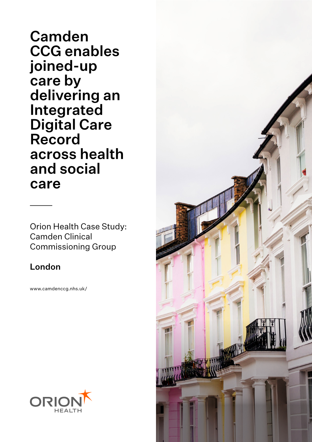 Camden CCG Enables Joined-Up Care by Delivering an Integrated Digital Care Record Across Health and Social Care