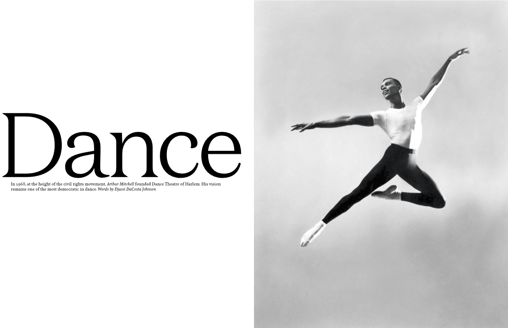 In 1968, at the Height of the Civil Rights Movement, Arthur Mitchell Founded Dance Theatre of Harlem. His Vision Remains One Of