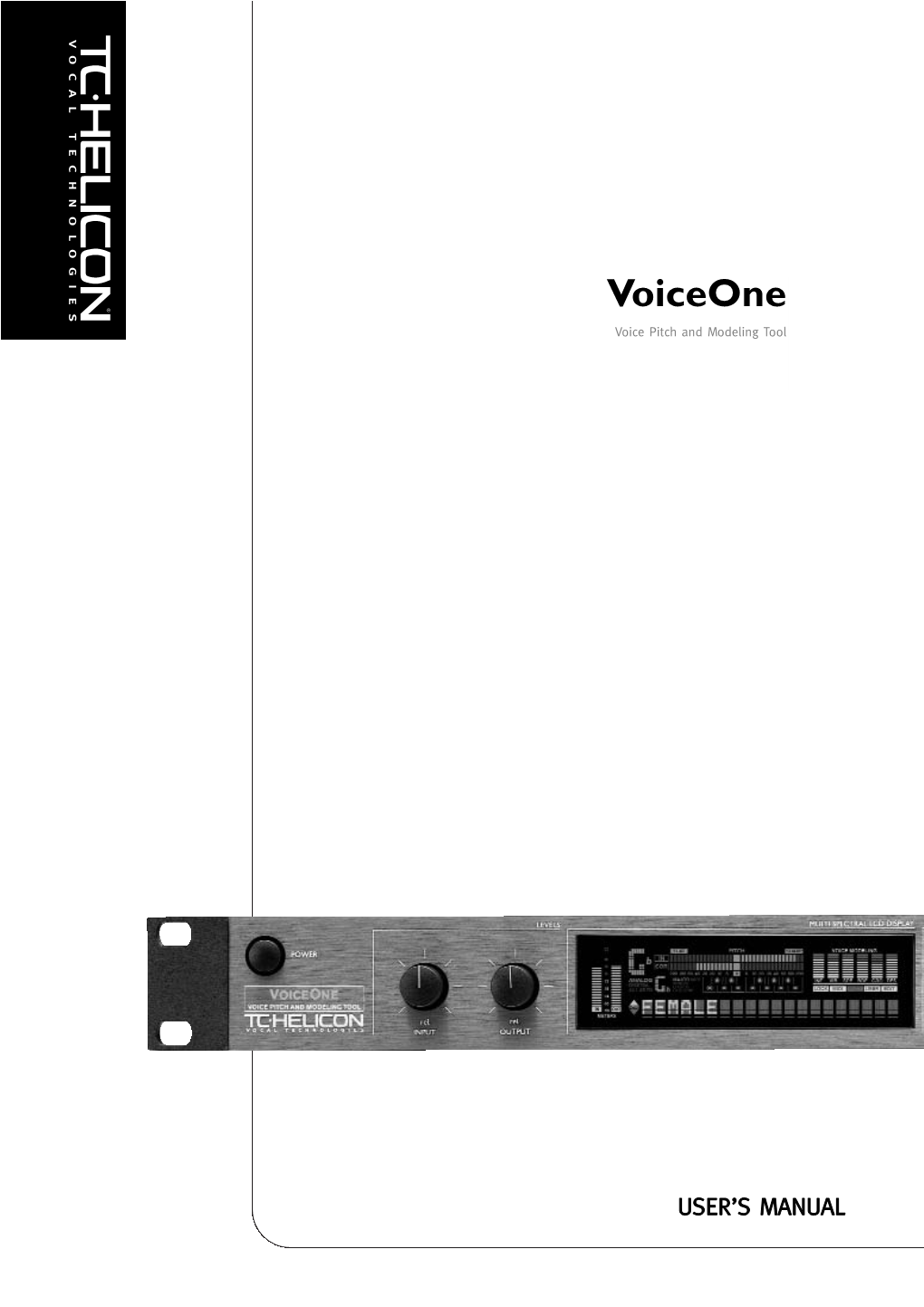 User Manual • This Voiceone Quickstart Manual • Voiceone Preset, Style and Application Pamphlet • TC-Electronic Catalog • Warranty Card