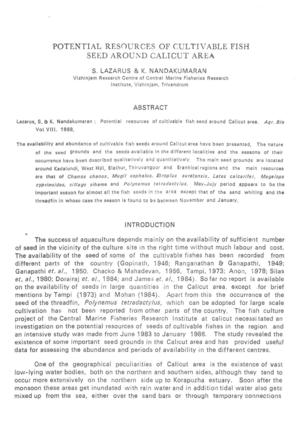 POTENTIAL RESOURCES of CULTIVABLE FISH SEED Aroul'\D Callcut AREA