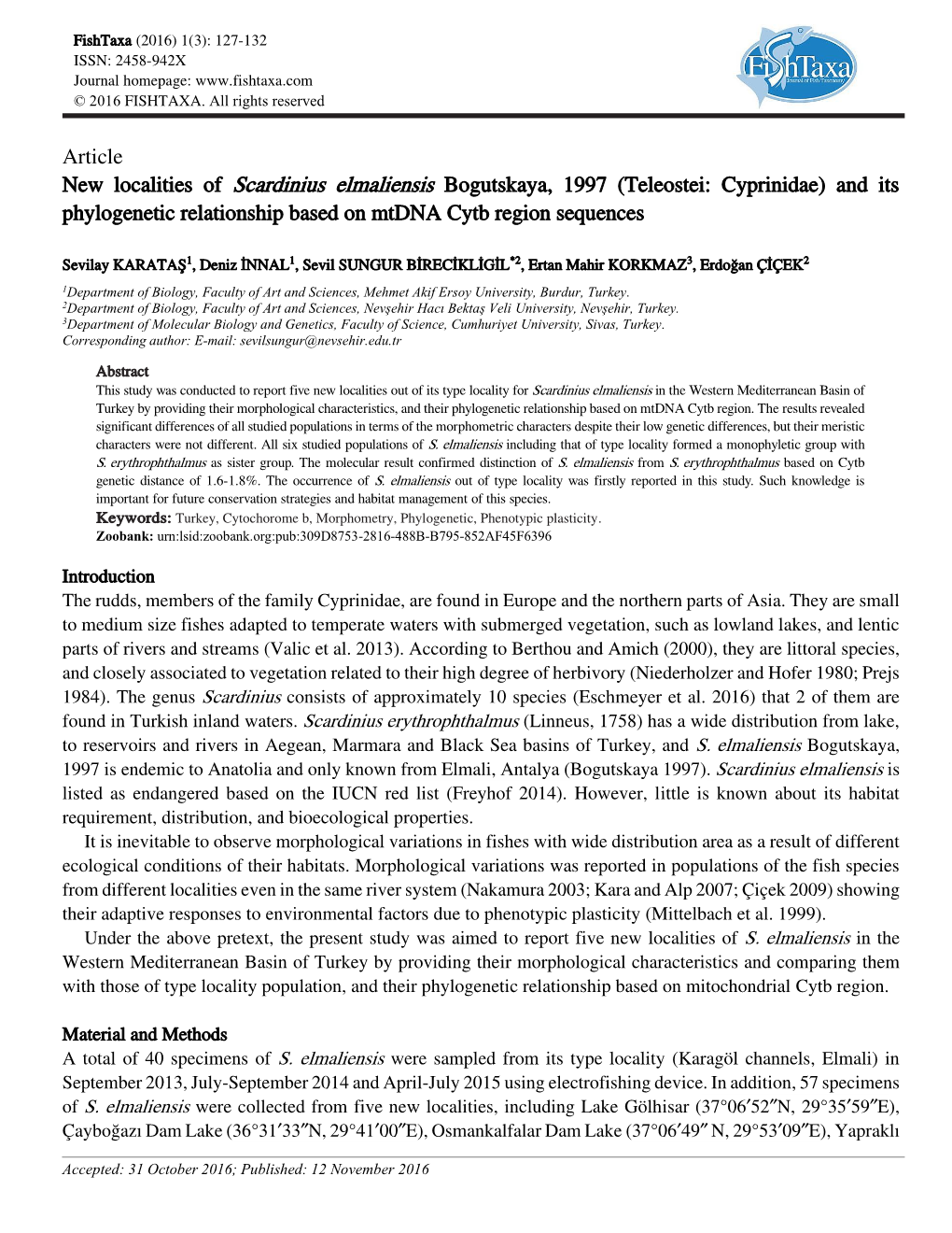 Article New Localities of Scardinius Elmaliensis Bogutskaya, 1997 (Teleostei: Cyprinidae) and Its Phylogenetic Relationship Based on Mtdna Cytb Region Sequences