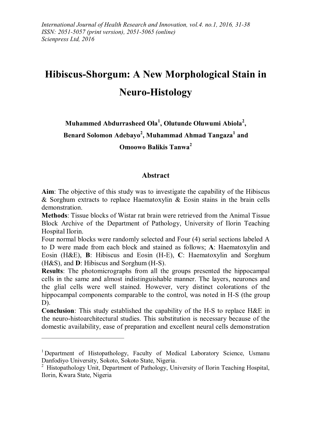 Hibiscus-Shorgum: a New Morphological Stain in Neuro-Histology