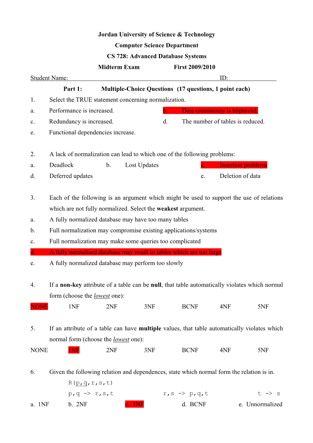 Advanced Database Systems Midterm Exam First 2009/2010 Student Name: ID: Part 1: Multiple-Choice Questions (17 Questions, 1 Point Each) 1