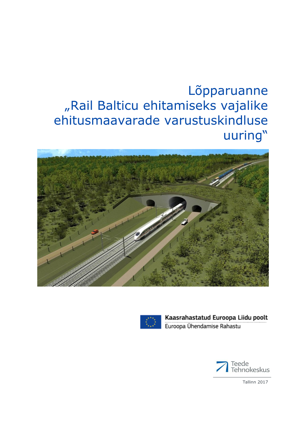 Rail Balticu Ehitamiseks Vajalike Ehitusmaavarade Varustuskindluse Uuring“