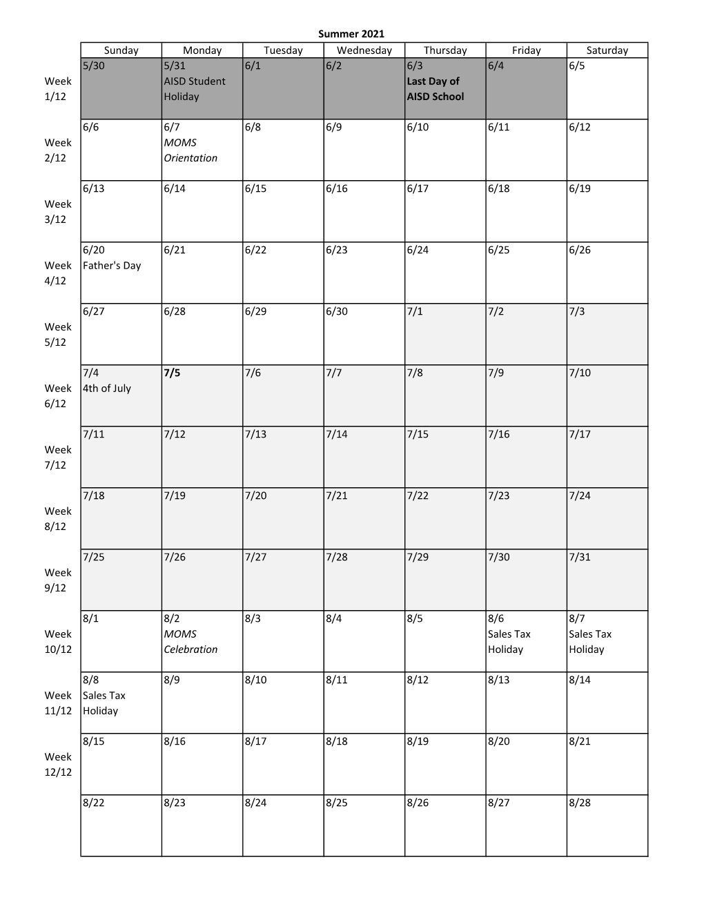 Summer 2021 Sunday Monday Tuesday Wednesday Thursday Friday Saturday 5/30 5/31 6/1 6/2 6/3 6/4 6/5 Week AISD Student Last Day of 1/12 Holiday AISD School