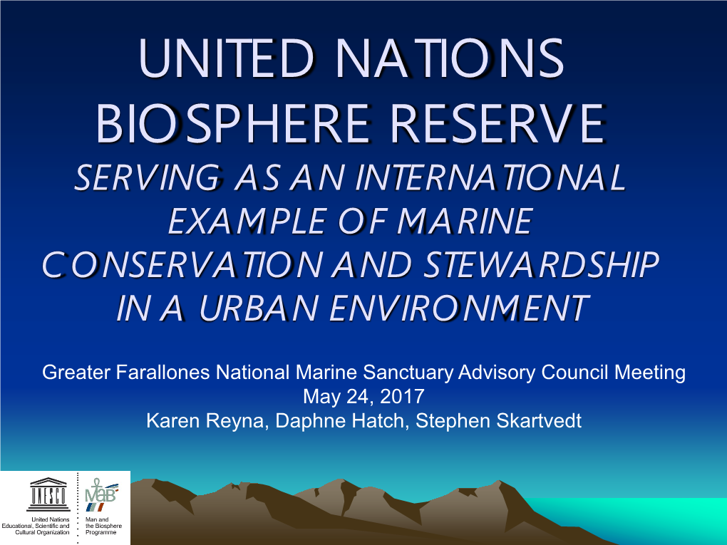 United Nations Biosphere Reserve Serving As an International Example of Marine Conservation and Stewardship in a Urban Environment