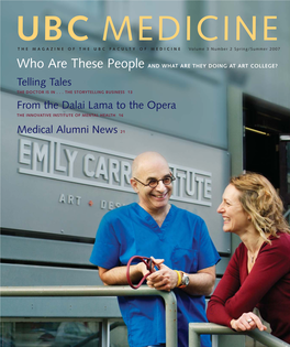 4107.Med Mag Art Apr25 4/25/07 12:16 PM Page C1 UBC MEDICINE the MAGAZINE of the UBC FACULTY of MEDICINE Volume 3 Number 2 Spring/Summer 2007