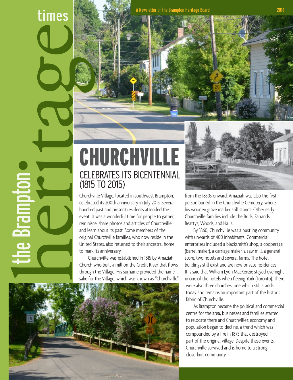 CHURCHVILLE CELEBRATES ITS BICENTENNIAL (1815 to 2015) Churchville Village, Located in Southwest Brampton, from the 1830S Onward