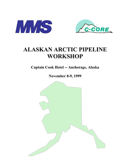 Alaskan Arctic Pipeline Workshop