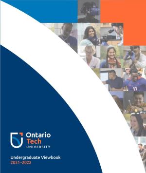 Undergraduate Viewbook 2021–2022 Ontariotechu.Ca 1 Say Hello to Ontario Tech University