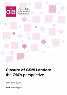 Closure of GSM London: the OIA’S Perspective
