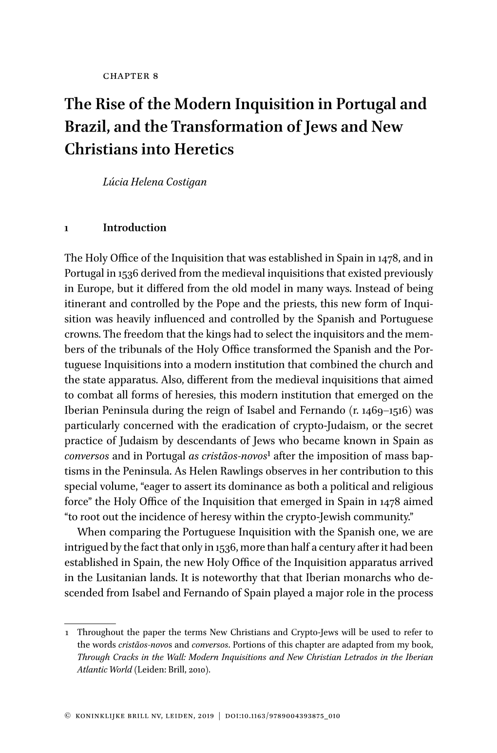 The Rise of the Modern Inquisition in Portugal and Brazil, and the Transformation of Jews and New Christians Into Heretics