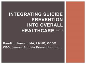 Integrating Suicide Prevention Into Overall Healthcare ©2017