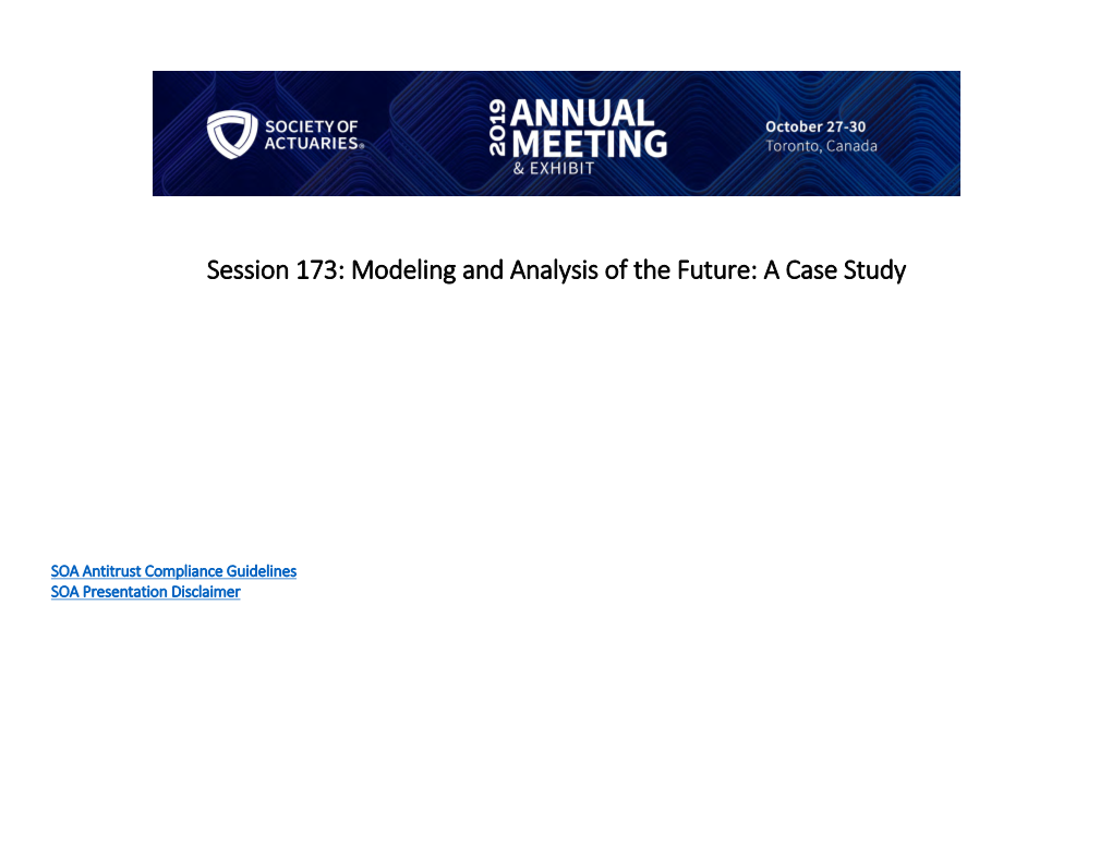 Session 173: Modeling and Analysis of the Future: a Case Study