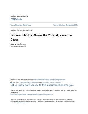 Empress Matilda: Always the Consort, Never the Queen