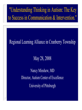 "Understanding Thinking in Autism: the Key to Success in Communication & Intervention."