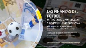Las Finanzas Del Fútbol De Los Clubes Top 20 a Las 5