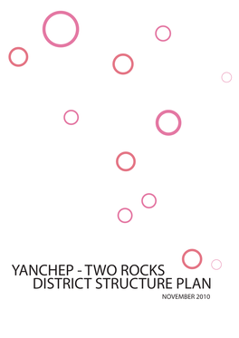 YANCHEP - TWO ROCKS DISTRICT STRUCTURE PLAN NOVEMBER 2010 Title: Yanchep - Two Rocks District Structure Plan