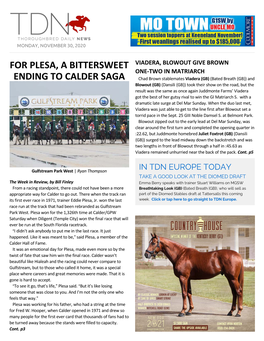 FOR PLESA, a BITTERSWEET ENDING to CALDER SAGA It Has Been Quite the Year for Bated Breath (GB), the Calder/Gulfstream Park West Closed Its Doors on Saturday