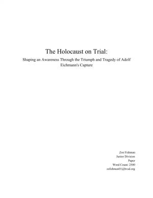 The Holocaust on Trial: Shaping an Awareness Through the Triumph and Tragedy of Adolf Eichmann's Capture