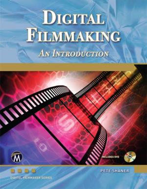 DIGITAL Filmmaking an Introduction Pete Shaner