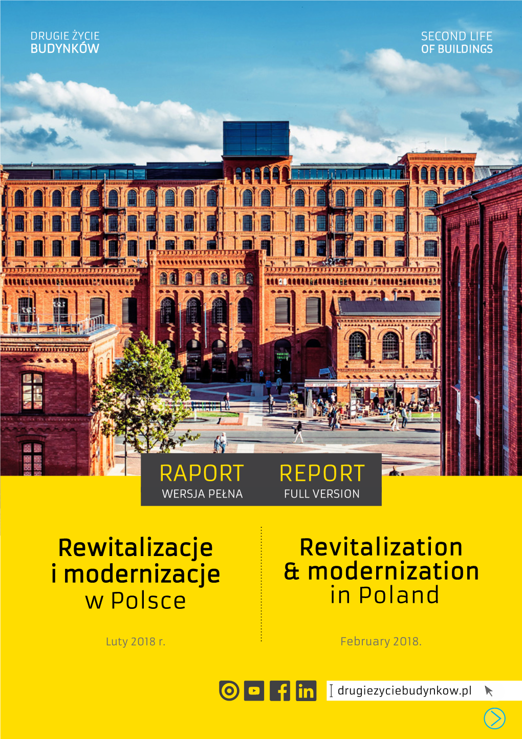 Revitalization and Modernization in Poland RAPORT: Rewitalizacje I Modernizacje W Polsce ǀ REPORT: Revitalization and Modernization in Poland 1