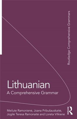 A Comprehensive Grammar Is a Complete Reference Guide to Modern Lithuanian Grammar