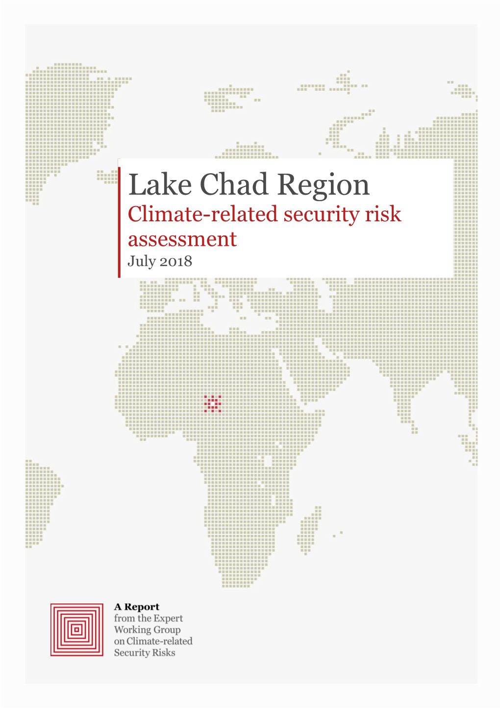 Lake Chad Region Climate-Related Security Risk Assessment July 2018