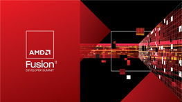 AMD Graphics Core Next | June 2011 SCALABLE MULTI-TASK GRAPHICS ENGINE