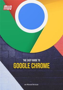 The Easy Guide to Google Chrome