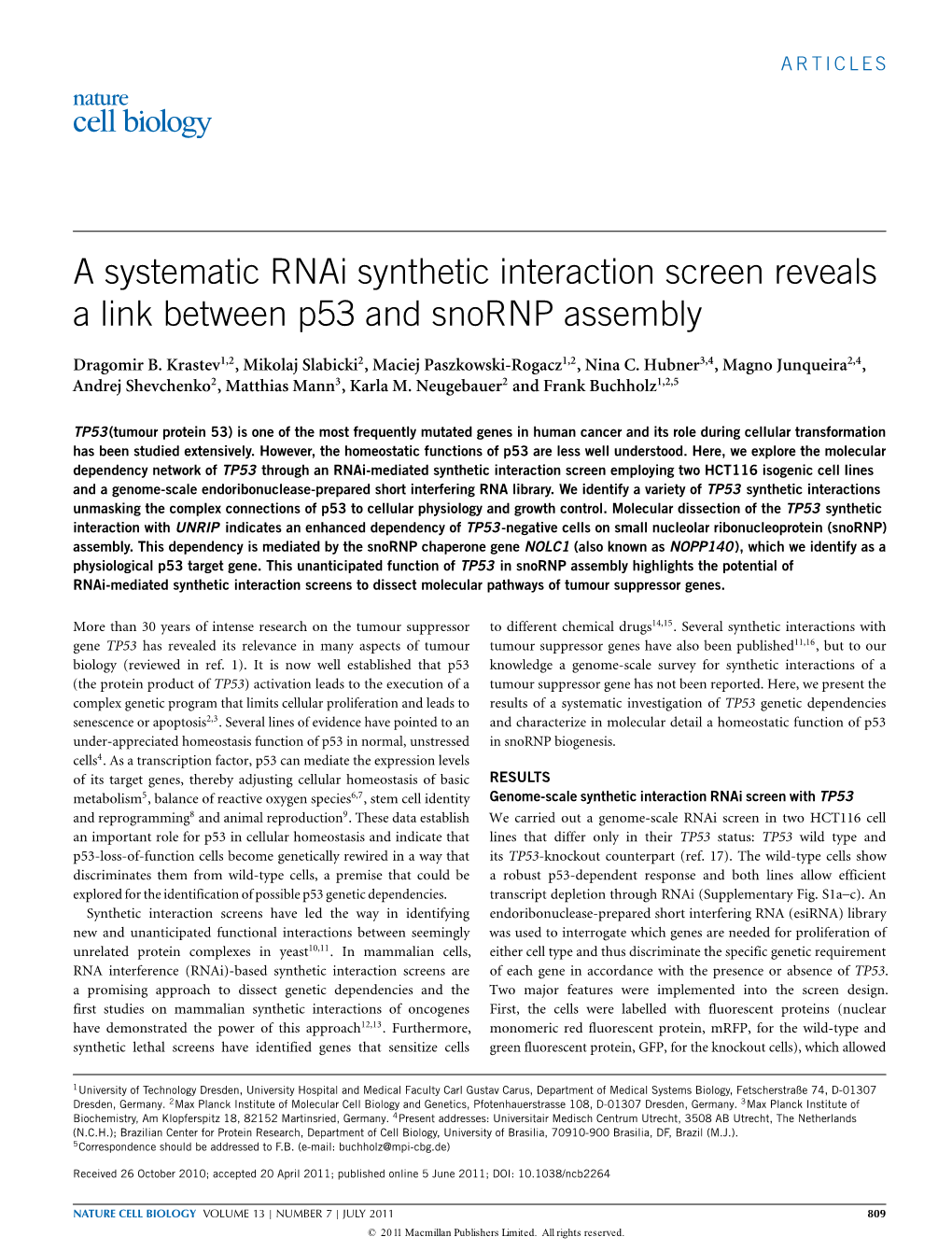 A Systematic Rnai Synthetic Interaction Screen Reveals a Link Between P53 and Snornp Assembly