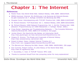 The Internet 1-1 Chapter 1: the Internet References: • Rainer Klute: Das World Wide Web