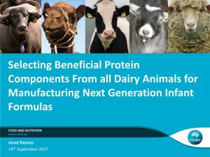 Selecting Beneficial Protein Components from All Dairy Animals for Manufacturing Next Generation Infant Formulas