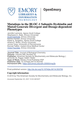 Mutations in the BLOC-1 Subunits Dysbindin and Muted Generate Divergent and Dosage-Dependent Phenotypes Jennifer Larimore, Agnes Scott College Stephanie A
