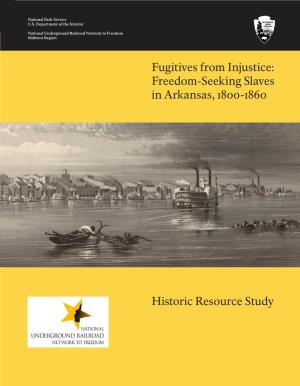 Fugitives from Injustice: Freedom-Seeking Slaves in Arkansas, 1800-1860