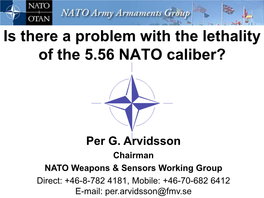 Is There a Problem with the Lethality of the 5.56 NATO Caliber?