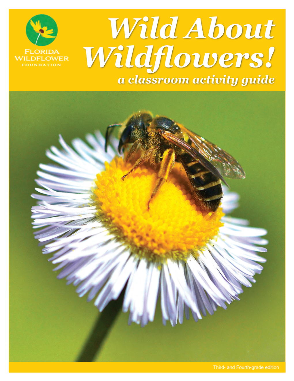 Wild About Wildflowers! a Classroom Activity Guide