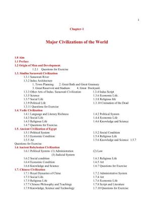 Major Civilizations of the World Include S Indhu S Araswati, Vedic, Egyptian, Babylonian, Chinese, Roman and Greek Civilizations