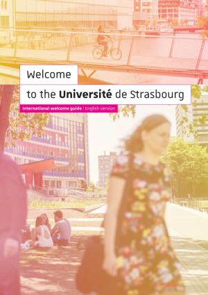 Welcome to the Université De Strasbourg International Welcome Guide | English Version Using This Guide