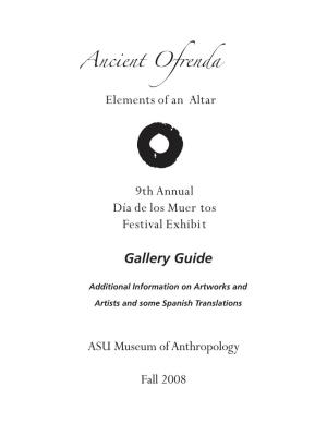 Elements of an Altar Ancient Ofrenda 9Th Annual Día De Los Muer Tos Festival Exhibi T Gallery Guide