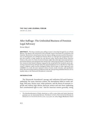 After Suffrage: the Unﬁnished Business of Feminist Legal Advocacy Serena Mayeri Abstract