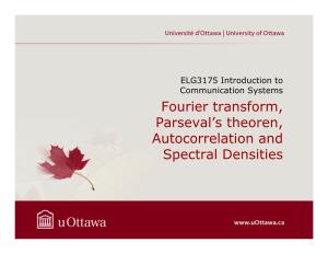 Fourier Transform, Parseval's Theoren, Autocorrelation and Spectral